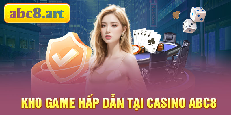Casino Abc8 - Kho game đa dạng
